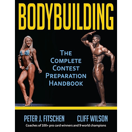  Bodybuilding: The Complete Contest Preparation Handbook 