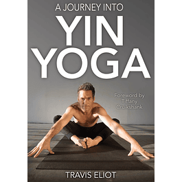  A Journey Into Yin Yoga