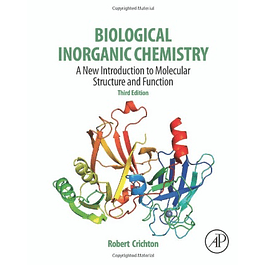  Biological Inorganic Chemistry: A New Introduction to Molecular Structure and Function 