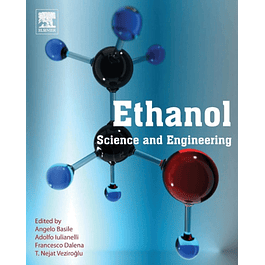  Ethanol: Science and Engineering 