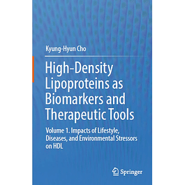 High-Density Lipoproteins as Biomarkers and Therapeutic Tools: Volume 1. Impacts of Lifestyle, Diseases, and Environmental Stressors on HDL 