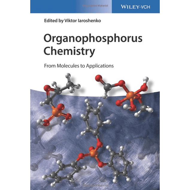  Organophosphorus Chemistry: From Molecules to Applications 