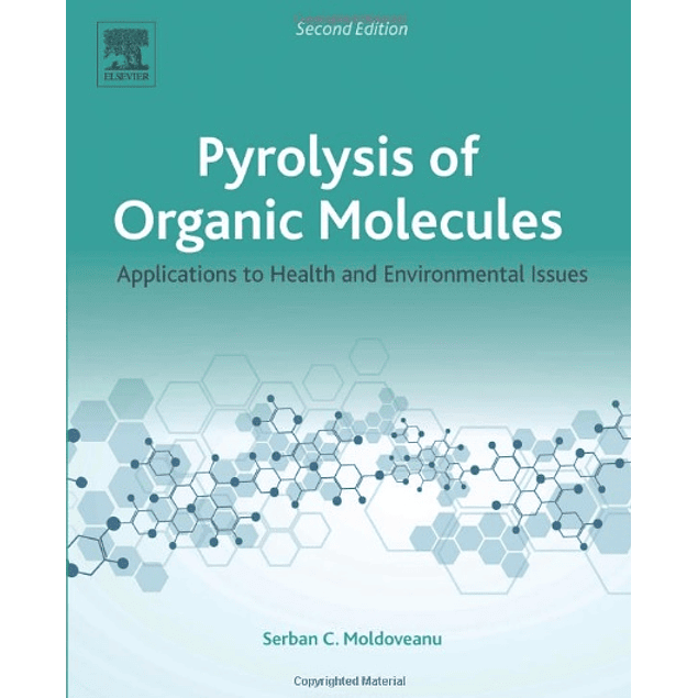 Pyrolysis of Organic Molecules: Applications to Health and Environmental Issues