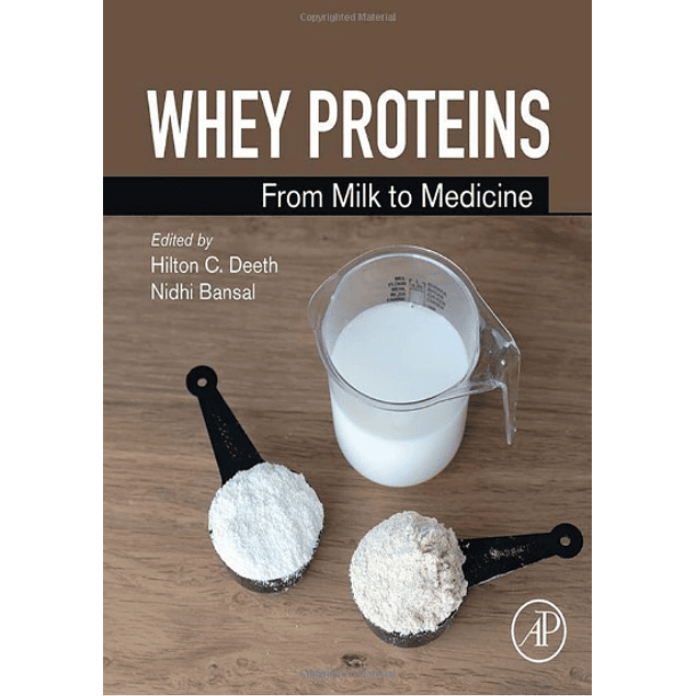  Whey Proteins: From Milk to Medicine 