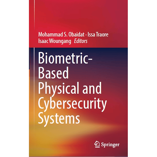  Biometric-Based Physical and Cybersecurity Systems 