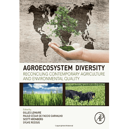 Agroecosystem Diversity: Reconciling Contemporary Agriculture and Environmental Quality
