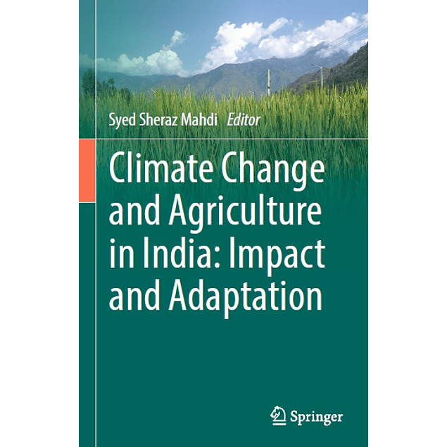  Climate Change and Agriculture in India: Impact and Adaptation 
