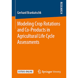  Modeling Crop Rotations and Co-Products in Agricultural Life Cycle Assessments 