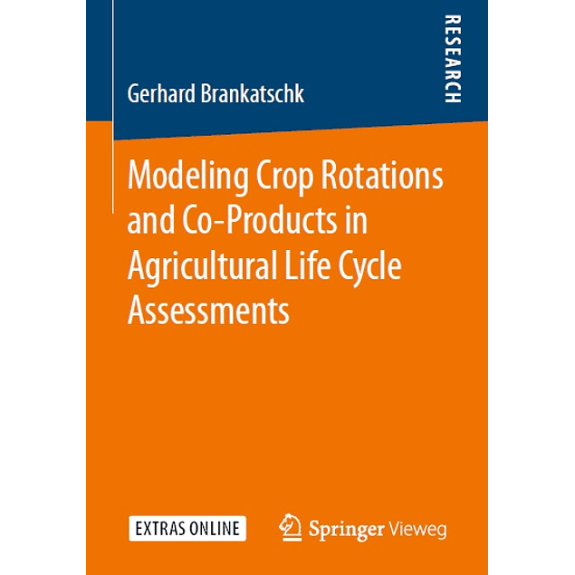  Modeling Crop Rotations and Co-Products in Agricultural Life Cycle Assessments 