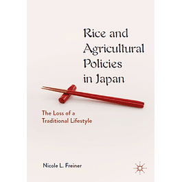  Rice and Agricultural Policies in Japan: The Loss of a Traditional Lifestyle 