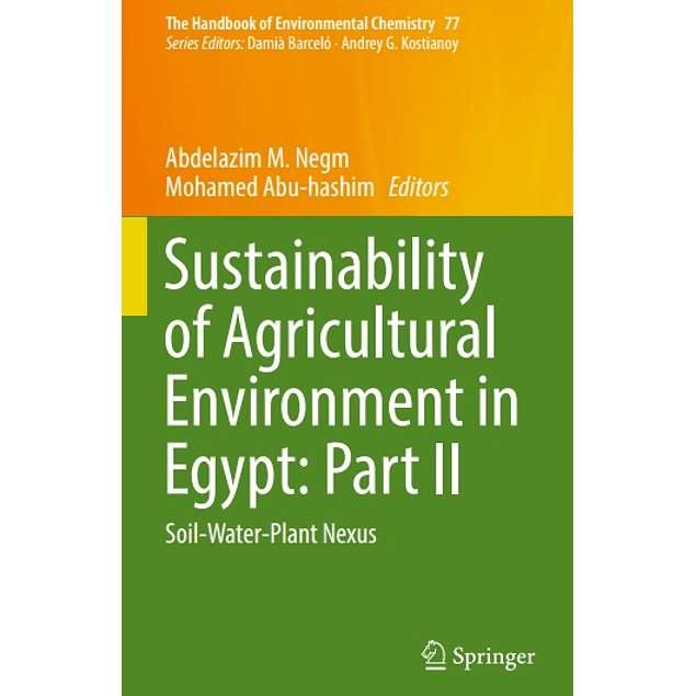 Sustainability of Agricultural Environment in Egypt: Part II: Soil-Water-Plant Nexus