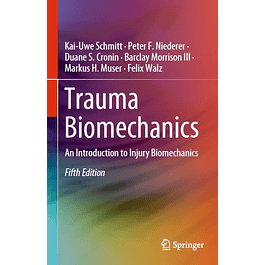  Trauma Biomechanics: An Introduction to Injury Biomechanics 