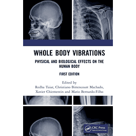  Whole Body Vibrations: Physical and Biological Effects on the Human Body 