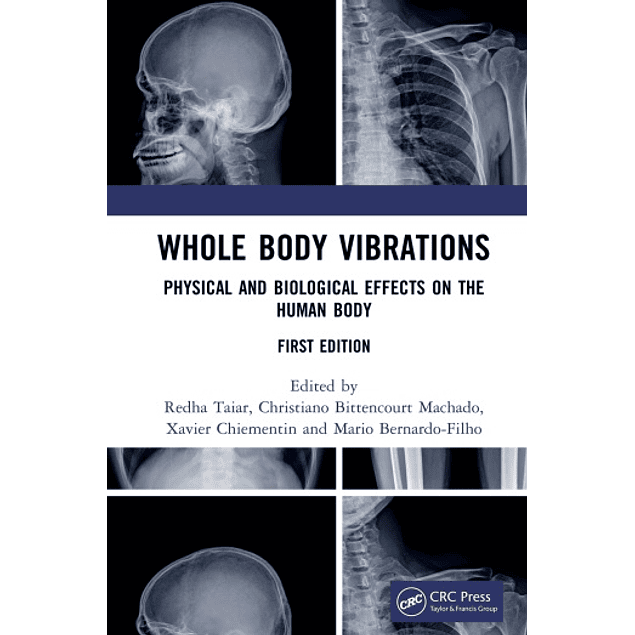  Whole Body Vibrations: Physical and Biological Effects on the Human Body 