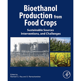  Bioethanol Production from Food Crops: Sustainable Sources, Interventions, and Challenges 