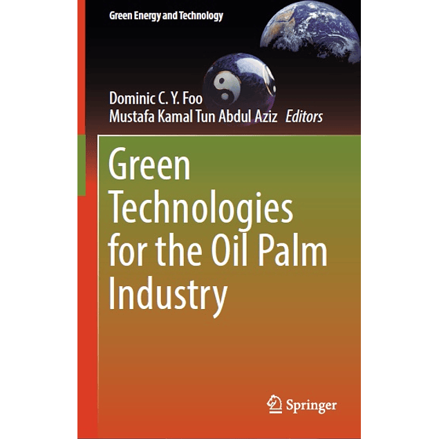  Green Technologies for the Oil Palm Industry