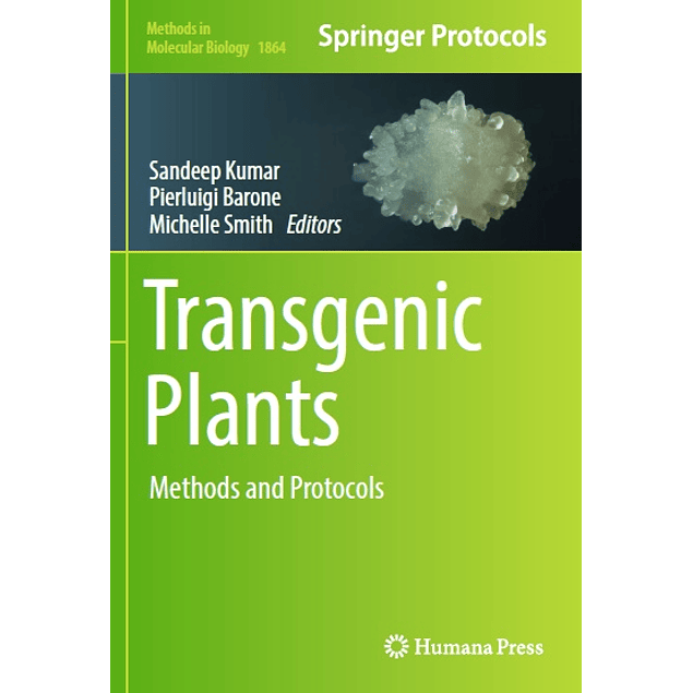 Transgenic Plants: Methods and Protocols