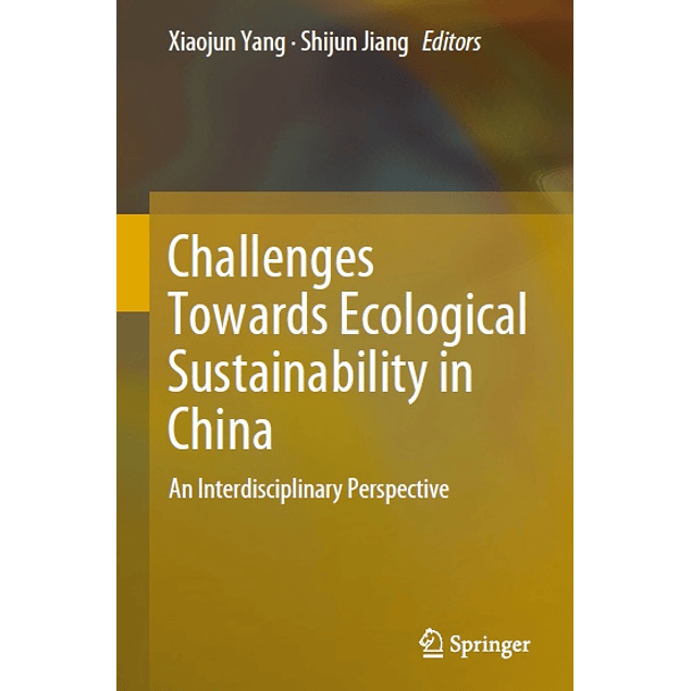  Challenges Towards Ecological Sustainability in China: An Interdisciplinary Perspective 