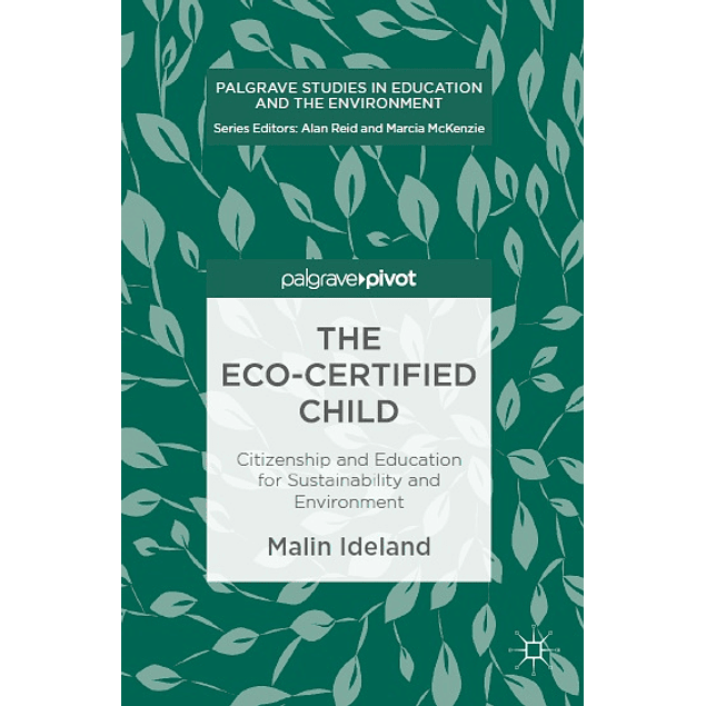 The Eco-Certified Child: Citizenship and Education for Sustainability and Environment