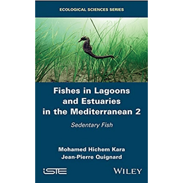 Fishes in Lagoons and Estuaries in the Mediterranean 2: Sedentary Fish