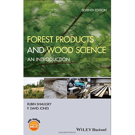  Forest Products and Wood Science: An Introduction 