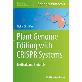 Plant Genome Editing with CRISPR Systems: Methods and Protocols