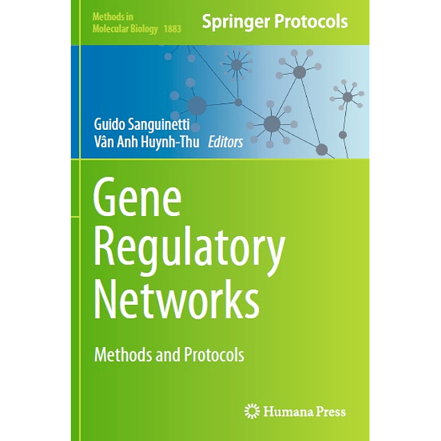 Gene Regulatory Networks: Methods and Protocols