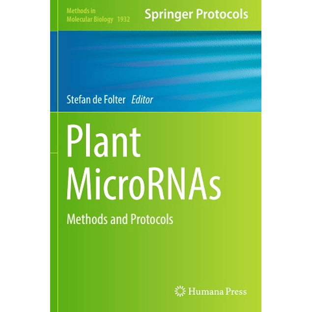 Plant MicroRNAs: Methods and Protocols