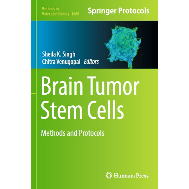 Brain Tumor Stem Cells: Methods and Protocols