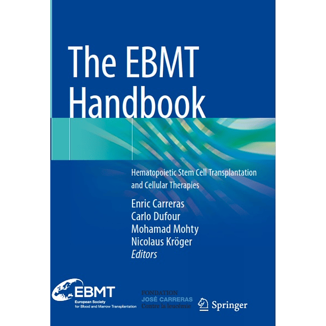  The EBMT Handbook: Hematopoietic Stem Cell Transplantation and Cellular Therapies 