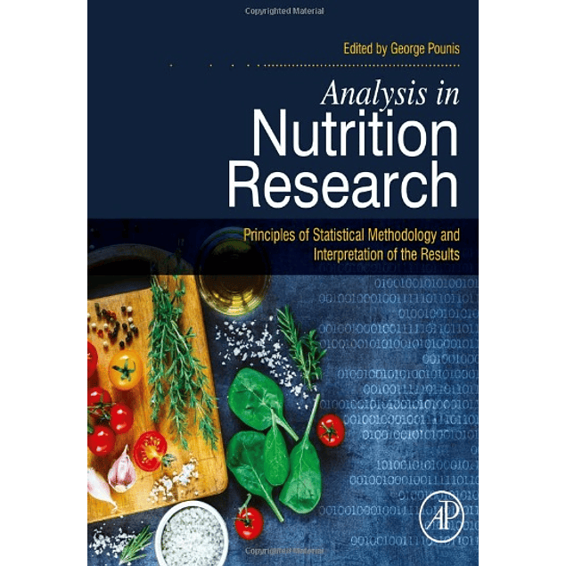 Analysis in Nutrition Research: Principles of Statistical Methodology and Interpretation of the Results