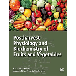  Postharvest Physiology and Biochemistry of Fruits and Vegetables