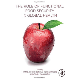  The Role of Functional Food Security in Global Health 