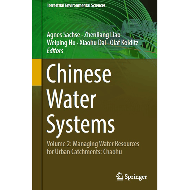 Chinese Water Systems: Volume 2: Managing Water Resources for Urban Catchments: Chaohu