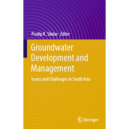 Groundwater Development and Management: Issues and Challenges in South Asia