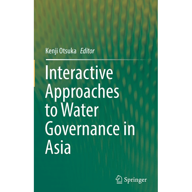  Interactive Approaches to Water Governance in Asia