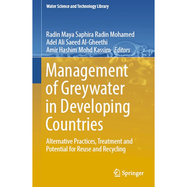 Management of Greywater in Developing Countries: Alternative Practices, Treatment and Potential for Reuse and Recycling