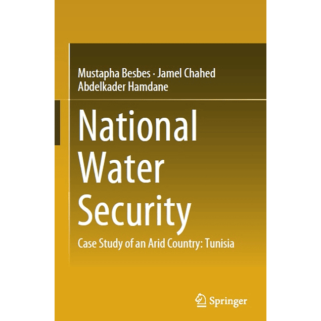  National Water Security: Case Study of an Arid Country: Tunisia 