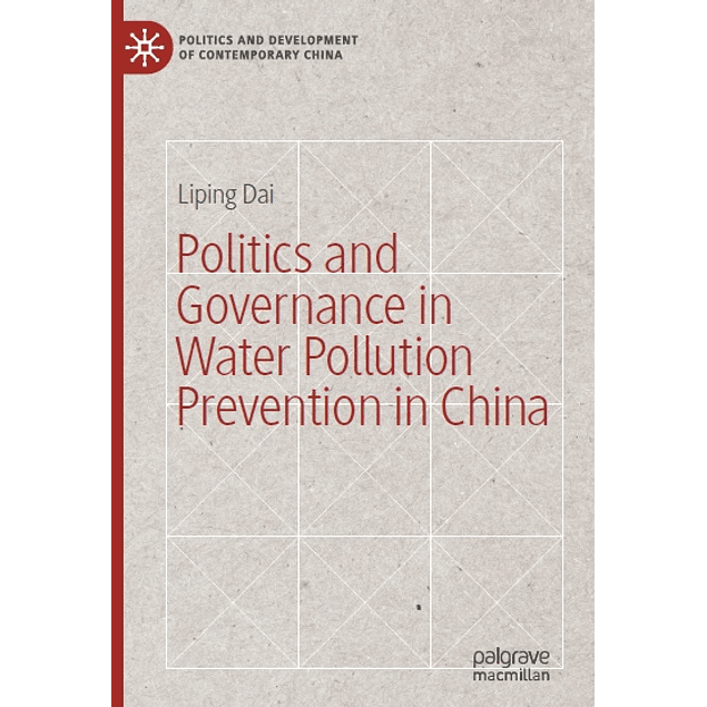 Politics and Governance in Water Pollution Prevention in China