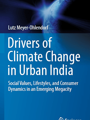 Drivers of Climate Change in Urban India: Social Values, Lifestyles, and Consumer Dynamics in an Emerging Megacity