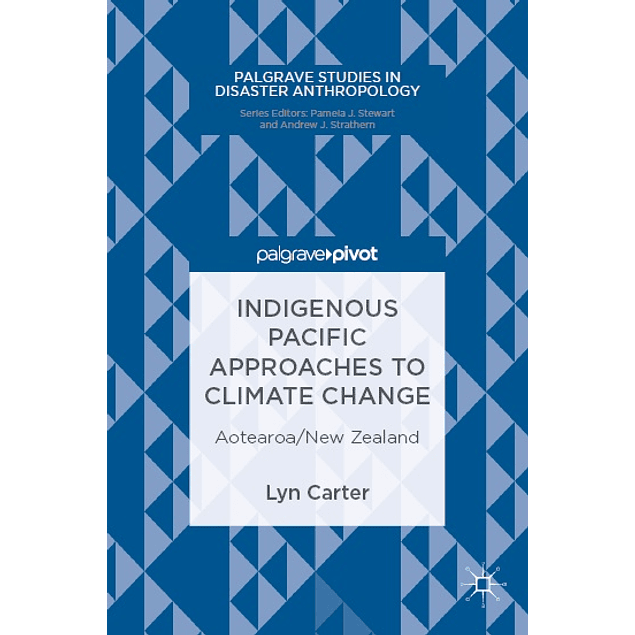 Indigenous Pacific Approaches to Climate Change: Aotearoa/New Zealand