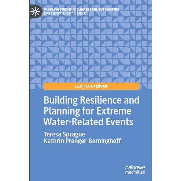  Building Resilience and Planning for Extreme Water-Related Events