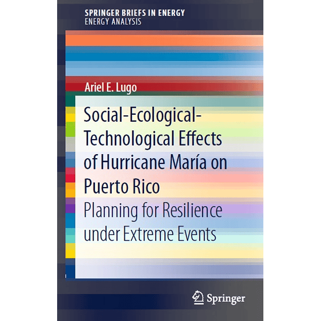 Social-Ecological-Technological Effects of Hurricane María on Puerto Rico: Planning for Resilience under Extreme Events