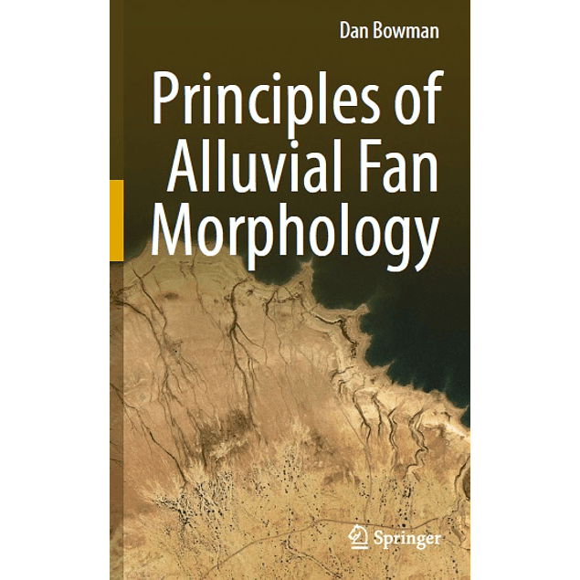 Principles of Alluvial Fan Morphology