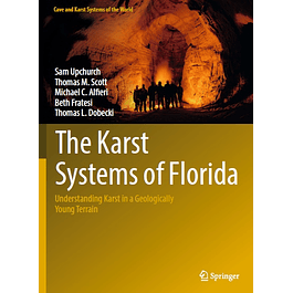 The Karst Systems of Florida: Understanding Karst in a Geologically Young Terrain