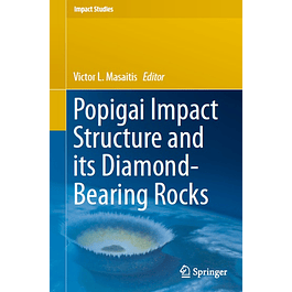  Popigai Impact Structure and its Diamond-Bearing Rocks