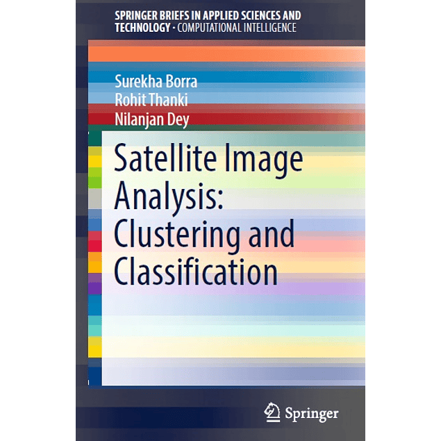 Satellite Image Analysis: Clustering and Classification