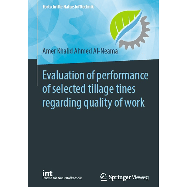  Evaluation of performance of selected tillage tines regarding quality of work