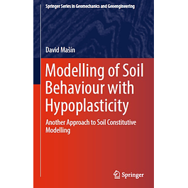 Modelling of Soil Behaviour with Hypoplasticity: Another Approach to Soil Constitutive Modelling 
