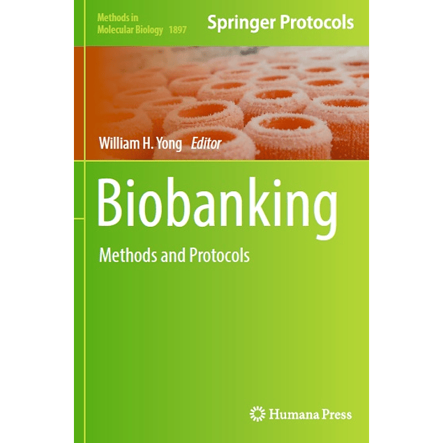 Biobanking: Methods and Protocols